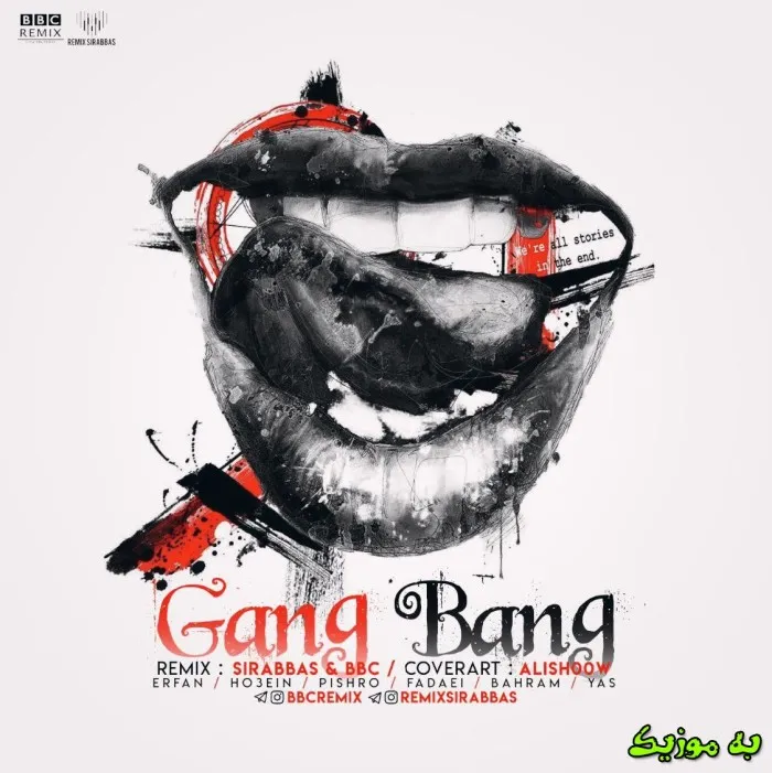 دانلود ریمیکس گنگ بنگ «GANGBANG » بی بی سی ریمیکس دانلود ریمیکس گنگ بنگ «GANGBANG » بی بی سی ریمیکس